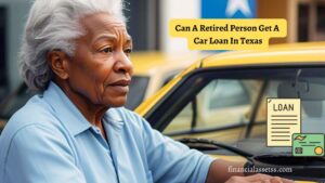 Can A Retired Person Get A Car Loan In Texas