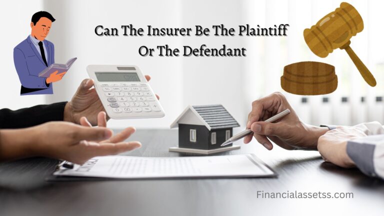 Can The Insurer Be The Plaintiff Or The Defendant