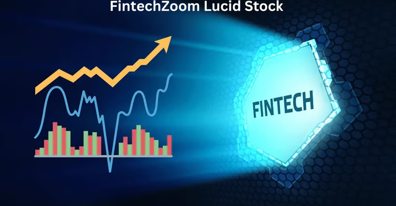 Fintechzoom Lucid Stock: Insights And Stock Forecast