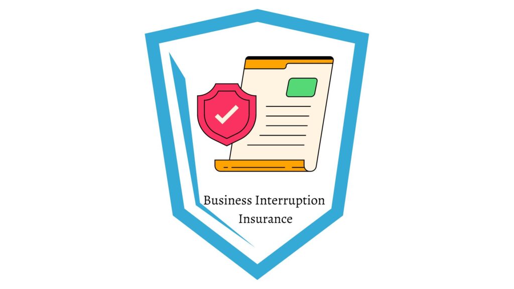 5 Essential Reasons Why Your Bussines Need Insurance, 4. Business Interruption Insurance