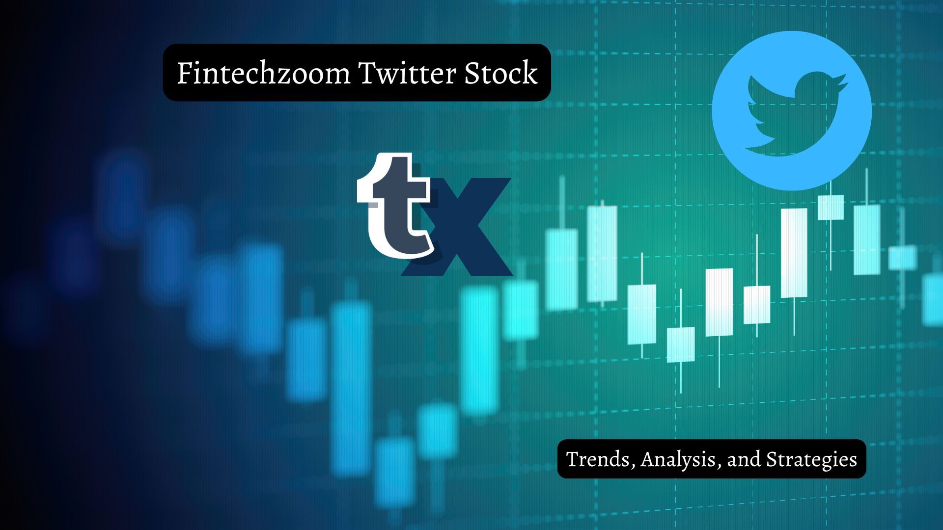 Fintechzoom Twitter Stock: Trends, Analysis, and Strategies