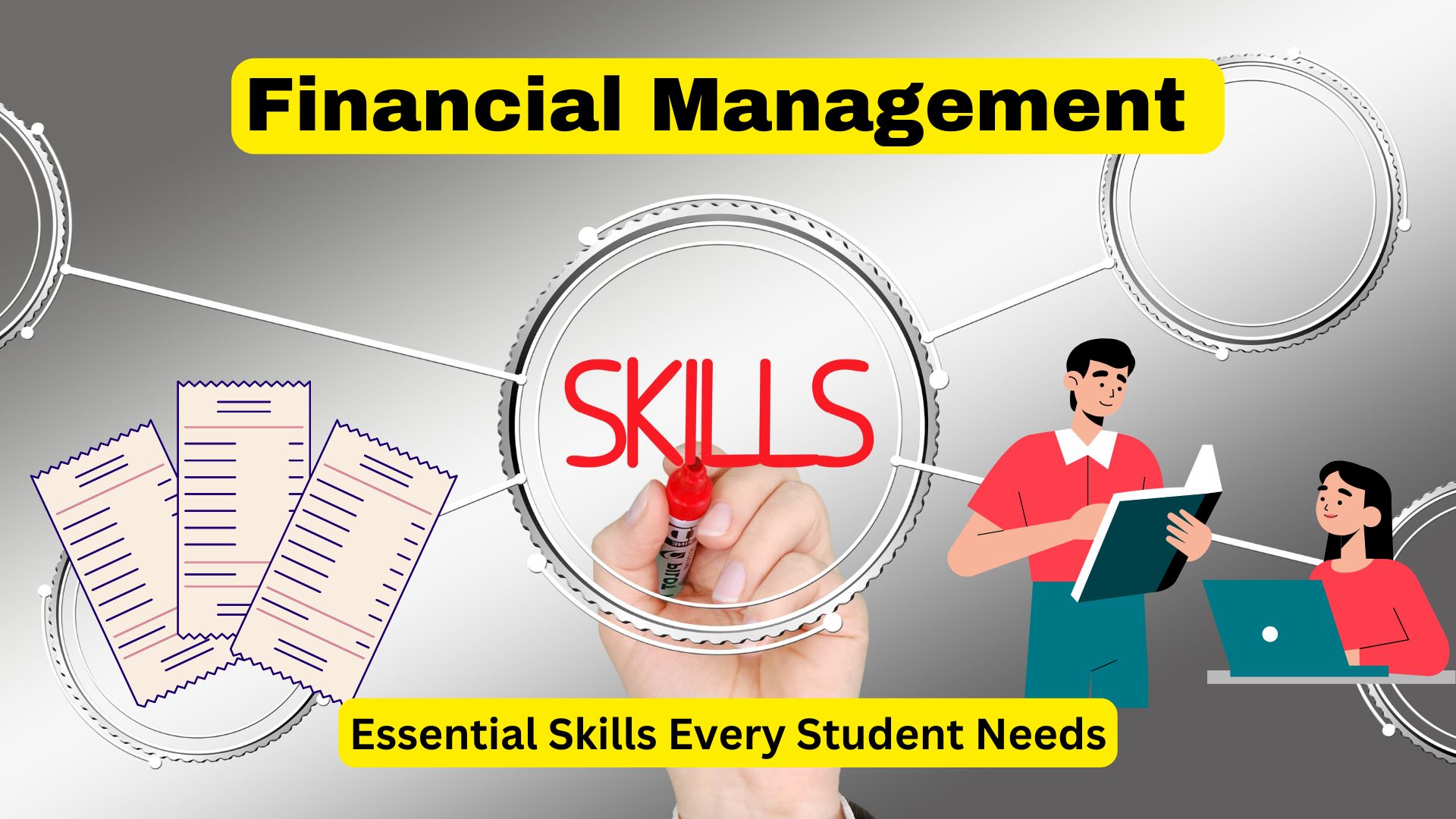 8 Financial Management Skills of Students: 5th One Is Mind Blowing