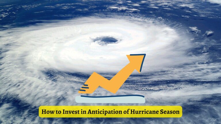 How to Invest in Anticipation of Hurricane Season