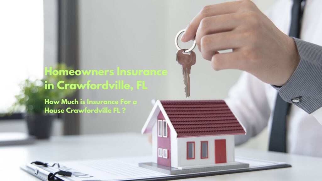 How Much is Insurance For a House Crawfordville FL