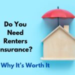 Do You Need Renters Insurance? Here’s Why It’s Worth It: 5 Essential Key Points