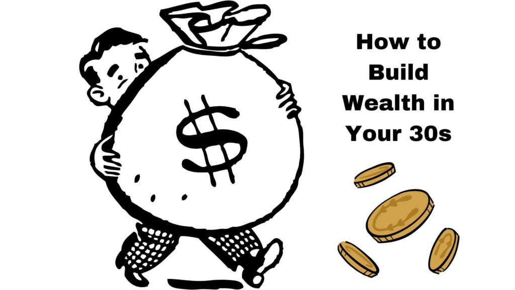 How to Build Wealth in Your 30s: A Financial Checklist